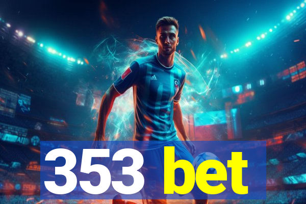 353 bet